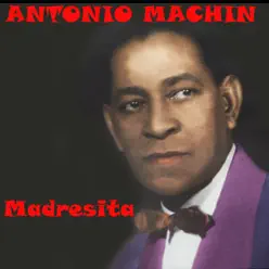 Madresita - Antonio Machín