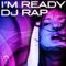 I'm Ready (DJ Rap House Mix Inst) - DJ Rap lyrics
