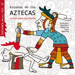 Escenas de los Aztecas by Ad Hoc Wind Orchestra album reviews, ratings, credits