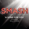 A Song For You (SMASH Cast Version) [feat. Will Chase] - Single artwork