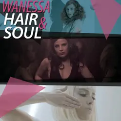 Hair & Soul - Single - Wanessa Camargo