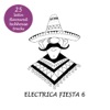 Electrica Fiesta 6 - Latin Flavoured Techouse Tracks