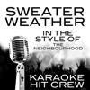 Sweater Weather (In the Style of the Neighbourhood) [Karaoke Version] - Karaoke Hit Crew