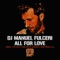 All for Love (Doomwork Remix) - Dj Manuel Fulceri lyrics