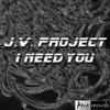 I Need You (Original Mix) - Single