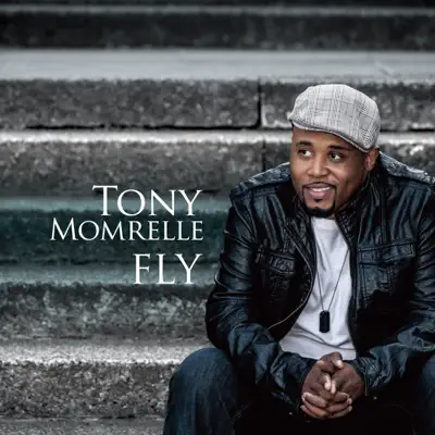 Fly - Tony Momrelle Fly - Tony Momrelle
