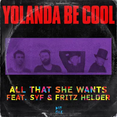 All That She Wants (feat. S.Y.F. & Fritz Helder) - Yolanda Be Cool