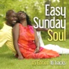 Easy Sunday Soul: Us Edition