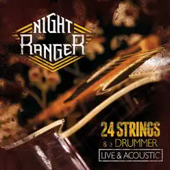 24 Strings and a Drummer (Live and Acoustic) - Night Ranger