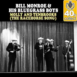Molly and Tenbrooks (The Racehorse Song) [Remastered] - Single - Bill Monroe & His Bluegrass Boys
