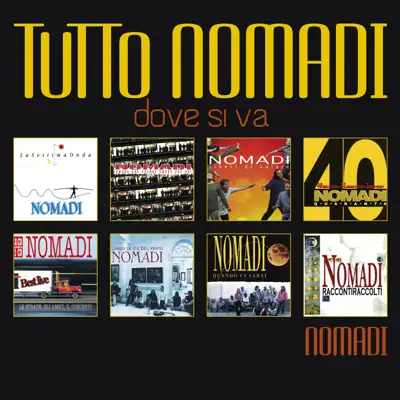 Tutto Nomadi - Dove si va - Nomadi