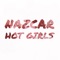 Hot Girls Have It So Easy (Mokhov Remix) - NazcarNation lyrics