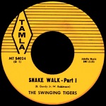 The Swinging Tigers - Snake Walk, Pt. 1