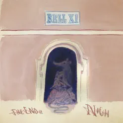 The End Is Nigh - Single - Bell X1