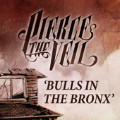 Pierce The Veil - Bulls In The Bronx Lyrics
