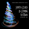 Christmas Greatest Hits: Santa Claus Is Coming to Town, Vol. 26