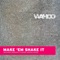 Make 'Em Shake It (Isolee Mix) - Wahoo lyrics