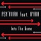 Into the Game - Psy'Aviah & Ayria lyrics
