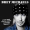 Every Rose Has It's Thorn (Acoustic 2013) - Bret Michaels lyrics