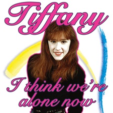 I Think We're Alone Now artwork
