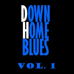 Downhome Blues, Vol. 1 - Mississippi Fred McDowell Downhome Blues, Vol. 1 - Mississippi Fred McDowell