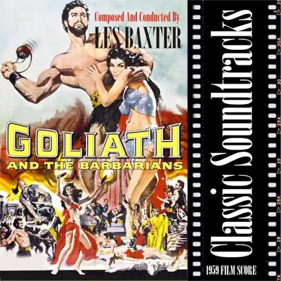 Goliath And The Barbarians (1959 Film Score) - Les Baxter & His Orchestra