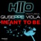 Meant to Be (feat. Giuseppe Viola) - HIIO lyrics