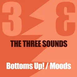 The 3 Sounds: Bottoms Up! / Moods - The 3 Sounds