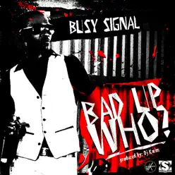 Bad up Who - Single - Busy Signal