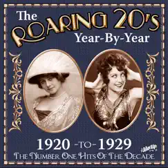 The Roaring 20s Year-By-Year: 1920 to 1929, The Number One Hits of the Decade by Various Artists album reviews, ratings, credits