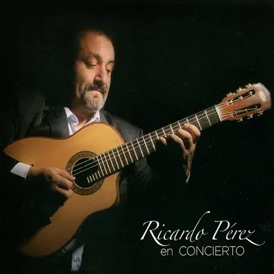 Ricardo Pérez en Concierto - Ricardo Pérez