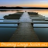 Dreaming Lounge Session, Vol. 2