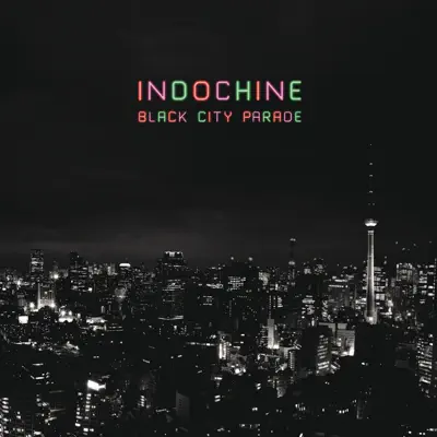 Black City Parade (Réédition) - Indochine