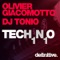 TecH1N1o - Olivier Giacomotto & DJ Tonio lyrics