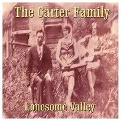 Lonesome Valley - The Carter Family