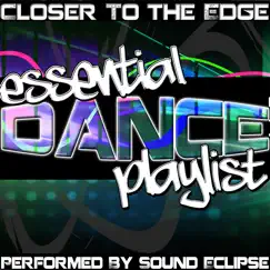 Closer to the Edge: Essential Dance Playlist by Sound Eclipse album reviews, ratings, credits