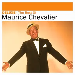 Deluxe: The Best of - Maurice Chevalier - Maurice Chevalier