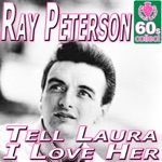 Ray Peterson - Tell Laura I Love Her