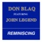 Reminiscing (feat. John Legend) - Don Blaq lyrics