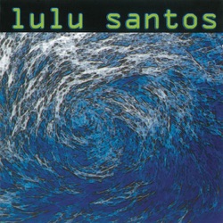 Lulu Santos - Avisó aos Navegantes