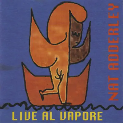 Live al Vapore - Nat Adderley Live al Vapore - Nat Adderley