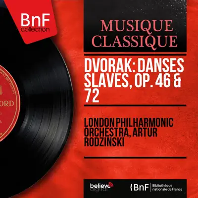 Dvořák: Danses slaves, Op. 46 & 72 (Mono Version) - London Philharmonic Orchestra