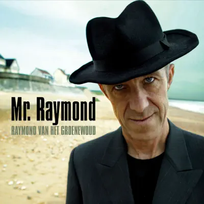 Mr. Raymond - Raymond Van Het Groenewoud