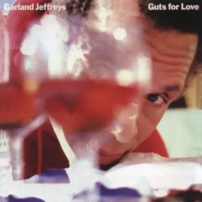 Guts for Love - Garland Jeffreys Guts for Love - Garland Jeffreys
