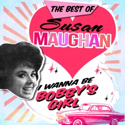 Susan Maughan - Bobby's Girl