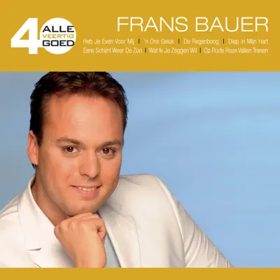 Alle 40 Goed: Frans Bauer - Frans Bauer