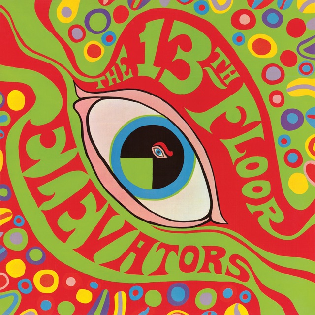 The Psychedelic Sounds of the 13th Floor Elevators