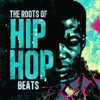 The Roots of Hip Hop Beats artwork