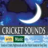 Cricket Sounds With Music: Sounds of Crickets, Nightsounds and Other Nature Sounds for Deep Sleep album lyrics, reviews, download