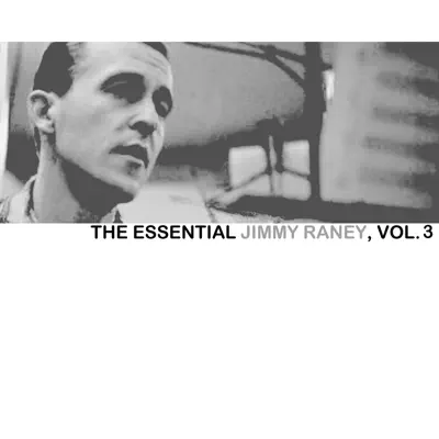 The Essential Jimmy Raney Collection, Vol. 3 - Jimmy Raney The Essential Jimmy Raney Collection, Vol. 3 - Jimmy Raney